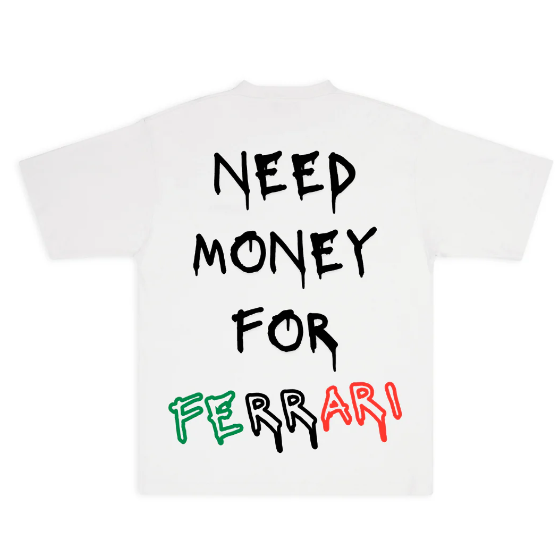 Need Money For Ferrari Classic Tee