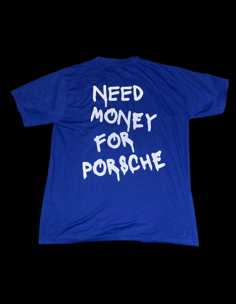 Need Money For Porsche T-Shirt - Classic