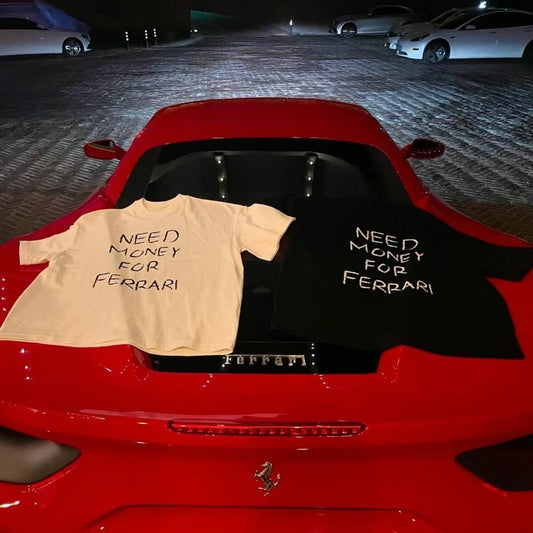 Need Money For Ferrari Tee